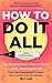 How to Do It All: The Revol...