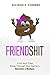 Friendshit by Allison E. Conway