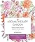 The Aromatherapy Garden: Growing Fragrant Plants for Happiness and Well-Being
