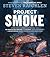 Project Smoke by Steven Raichlen Project Smoke by Steven Raichlen