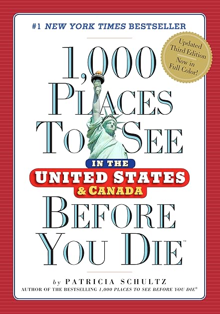 1,000 Places to See in the United States and Canada Before You Die (1,000 Places to See in the United States & Canada Before You)