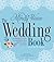 The Wedding Book by Mindy Weiss