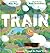 Train: A Journey Through the Pages Book
