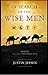 In Search of the Wise Men: Lessons from the Three Wise Men