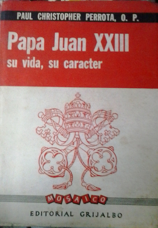 Papa Juan XXIII: Su vida, su carácter (Paperback)