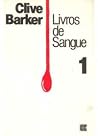 Livros de Sangue Volume 01 by Clive Barker Livros de Sangue Volume 01 by Clive Barker