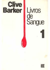 Livros de Sangue Volume 01 (Books of Blood, #1)