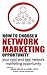 How To Choose a Network Marketing Opportunity by Chris Lopez