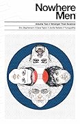 Nowhere Men, Vol. 2: Stranger Than Science
