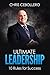 Ultimate Leadership: 10 Rules for Success