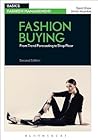 Fashion Buying: From Trend Forecasting to Shop Floor (Basics Fashion Management)