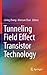 Tunneling Field Effect Transistor Technology