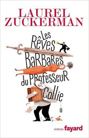 Les Rêves Barbares Du Professeur Collie