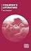 Children's Literature (Readers' Guides to Essential Criticism, 76)