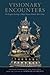 Visionary Encounters: The D...