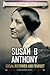 Susan B. Anthony: Social Reformer and Feminist (Heroes of the Women's Suffrage Movement)