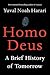 Homo Deus by Yuval Noah Harari