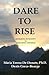 DARE TO RISE - Reshaping Humanity by Reshaping Yourself