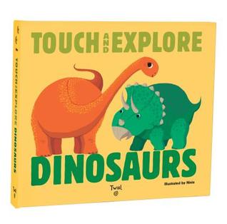 Dinosaurs: Touch and Explore (Board Book)
