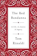 The Red Bandanna: A Life. A Choice. A Legacy.