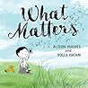 What Matters by Alison Hughes What Matters by Alison Hughes