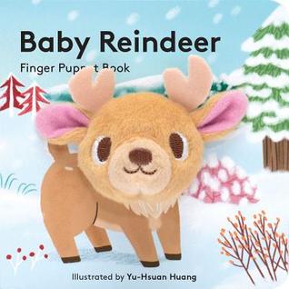 Baby Reindeer: Finger Puppet Book: (Finger Puppet Book for Toddlers and Babies, Baby Books for First Year, Animal Finger Puppets) (Little Finger Puppet, 4)