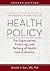 Introduction to US Health Policy: The Organization, Financing, and Delivery of Health Care in America