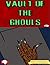 Vault of the Ghouls Volume 1