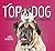 Top Dog: And Other Doggone Delightful Expressions