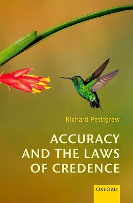 Accuracy and the Laws of Credence (Hardcover)