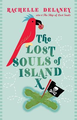 The Lost Souls of Island X (The Ship of Lost Souls, #2)