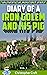 Diary of a Iron Golem & His...