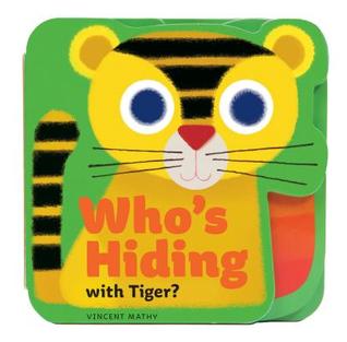 Who's Hiding with Tiger? (Board Book)