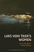 Lars von Trier's Women by Rex Butler
