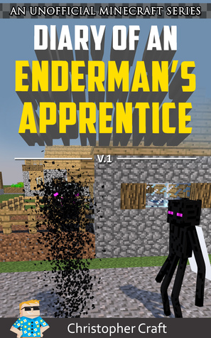Diary of A Enderman's Apprentice: Ronan (Enderman's Apprentice #1)