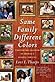 Same Family, Different Colors by Lori L. Tharps