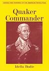 Quaker Commander (Bodie, Idella. Heroes and Heroines of the American Revolution.) Quaker Commander (Bodie, Idella. Heroes and Heroines of the American Revolution.)