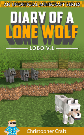Lobo (Diary Of A Lone Wolf #1)