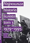 Najnowsza historia świata 1979-1995 Najnowsza historia świata 1979-1995