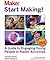 Start Making!: A Guide to E...
