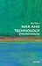 War and Technology: A Very Short Introduction