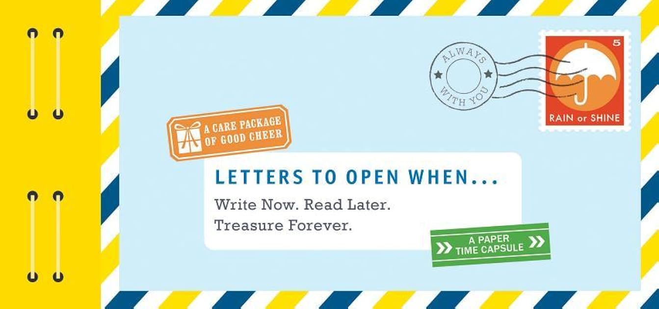 Letters to Open When...: Write Now. Read Later. Treasure Forever. (Long Distance Relationship Gifts, Gifts for Friends, Letter Books) (Letters to My)