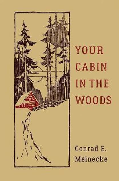 Your Cabin in the Woods (Classic Outdoors)