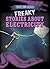 Freaky Stories About Electricity (Freaky True Science, 1)