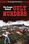 The People Behind Cult Murders