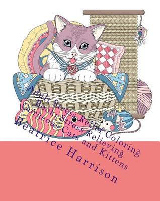 Adult Stress Relief Coloring Book: Stress Relieving Gorgeous Cats and Kittens: Includes Beautiful Cats, Dogs, Elephants, Peacocks and More Elegant Animal Patterns