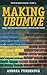 Making Ubumwe: Power, State and Camps in Rwanda's Unity-Building Project (Forced Migration)
