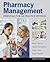 Pharmacy Management: Essentials for All Practice Settings,Fourth Edition