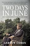 Two Days in June:...