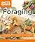 Foraging: Over 30 Tasty Recipes to Turn Your Foraged Finds into Feasts (Idiot's Guides)